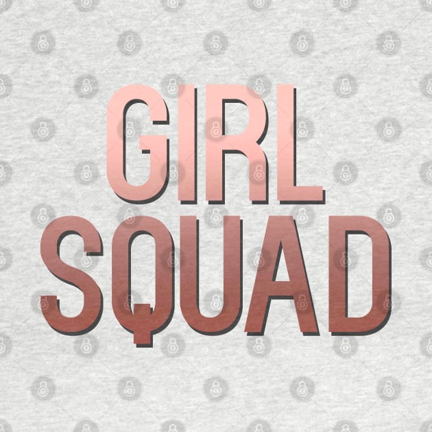 Girl Squad by NotoriousMedia